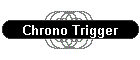 Chrono Trigger